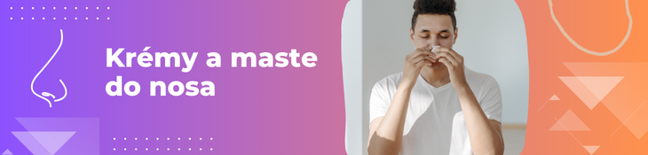 Nosné masti a krémy