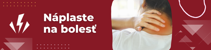 Náplaste na bolesti chrbta a hrejivé náplaste
