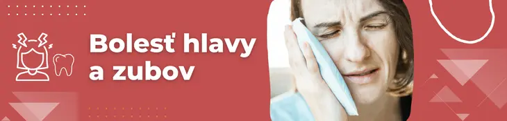 Bolesť hlavy a zubov
